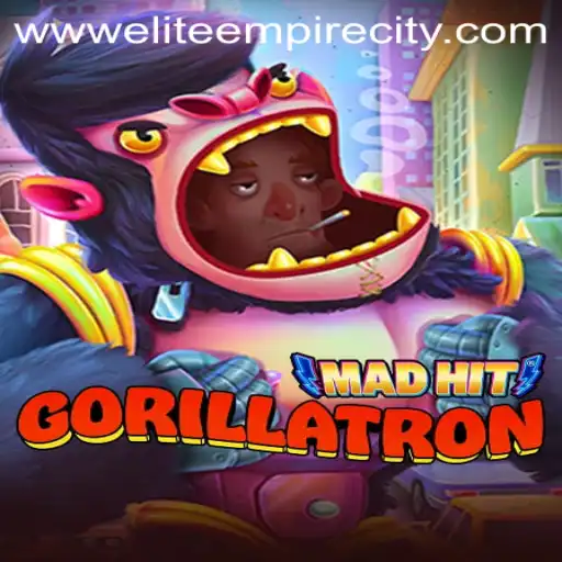 Discover the Thrills of MadHitGorillatron and the EliteEmpireCity