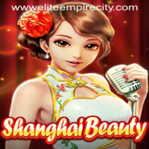 Discovering ShanghaiBeauty: The Grand Adventure in EliteEmpireCity