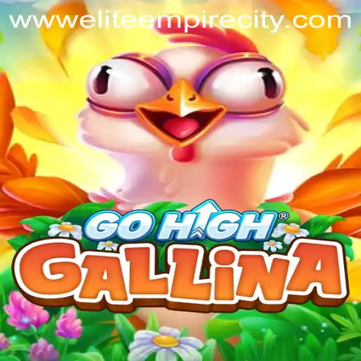 GoHighGallina: Exploring the Intriguing Realm of EliteEmpireCity